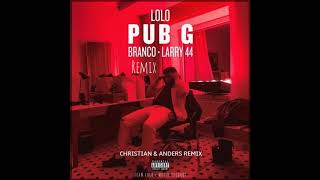 Lolo - Pub G Feat Branco Larry44 Remix