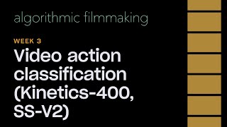 Week 3: Action Classification (Kinetics-400 and Something-Something-V2 VideoMAE Models)