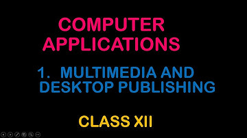 Multimedia and Desktop Publishing | Computer Applications| Class 12 | TNSCERT  | Book Back Answers