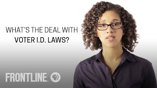 Why Are Voter ID Laws So Controversial? FRONTLINE Answers Your Questions