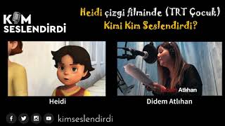 Heidi Çizgi Filminde Kimi Kim Seslendiriyor?