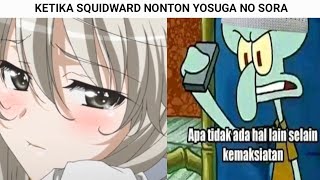 Ketika squidward nonton anime sus🤨