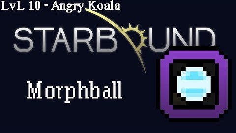 [Starbound Tech] - Morphball /w Coordinates