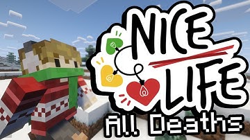 Every DEATH From NICE LIFE | All Sessions