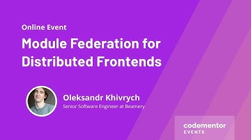 Module Federation for Distributed Frontends | Oleksandr (Sasha) Khivrych