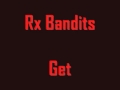 Rx Bandits - Get