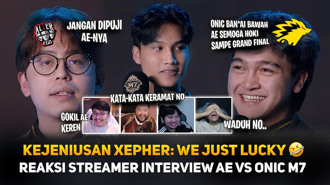 PESAN NINO KE ONIC 🔥KEJENIUSAN COACH XEPHER: WE JUST LUCKY🤣  REAKSI STREAMER INTERVIEW AE VS ONIC M7