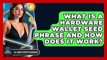 What Is A Hardware Wallet Seed Phrase And How Does It Work? - All About Crypto Exchanges
