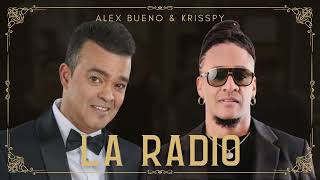 Alex Bueno + Krisspy - La Radio (En Vivo)