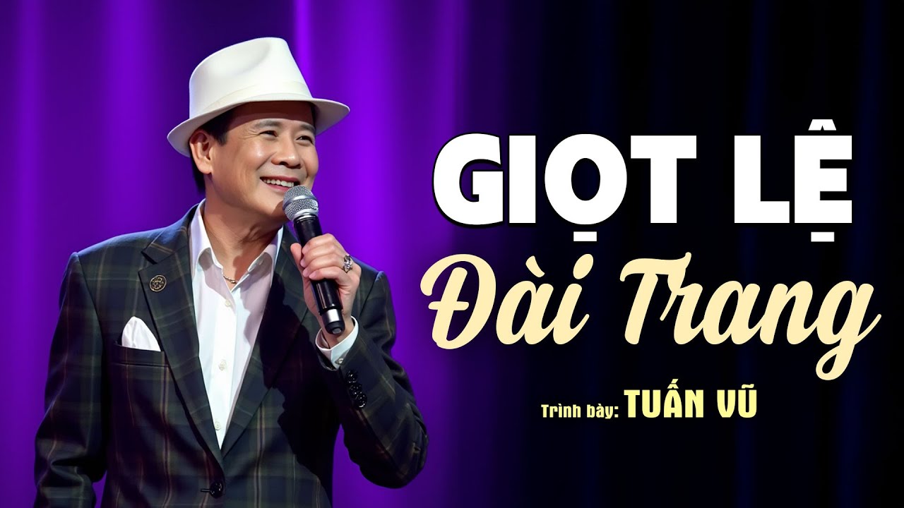 Giọt Lệ Đài Trang - Tuấn Vũ | Nhạc Vàng Xưa Bất Hủ