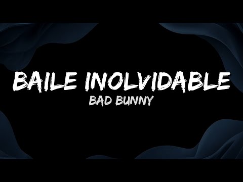 Bad Bunny - BAILE INoLVIDABLE (Lyrics)