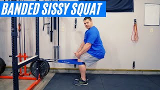 Banded Sissy Squat - No Sissy Squat Bench Needed