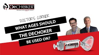 What ages should the Dechoker® be used on?