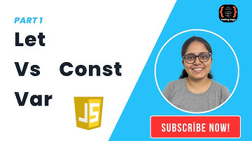 Let vs Const vs Var | JavaScript | Hindi | Part 1