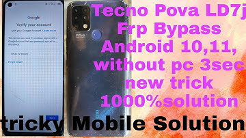 Tecno Pova LD7j Frp Bypass, Android 10,11new trick