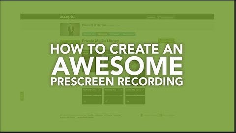 How to Create an Awesome Prescreen Recording