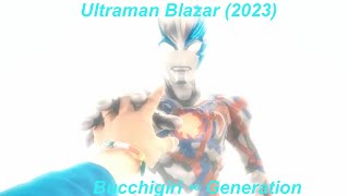 Ultraman Blazar (2023) x Bucchigiri Infinite Generation