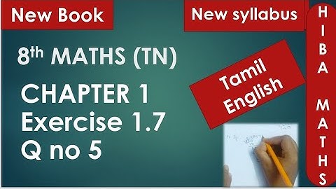 8th maths chapter 1 exercise 1.7 question 5 tn samacheer or matriculation hiba maths