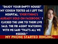 While I Was In Surgery, My Family Emptied My House And Sold Everything Online. The Livestream...