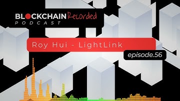 L2 Talk with Roy Hui, Co-Founder and CEO of LightLink