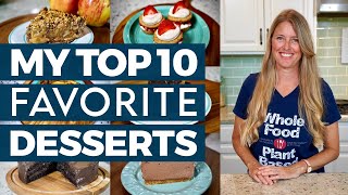 OUR TOP 10 FAVORITE PLANT BASED DESSERT RECIPES ❤ Satisfy your sweet tooth!