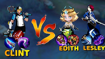 CLINT BUILD VS EDITH & LESLEY BUILD - THIS GAMEPLAY SHOW NO ONE CAN COUNTER CLINT BUILD ~ MLBB 2023