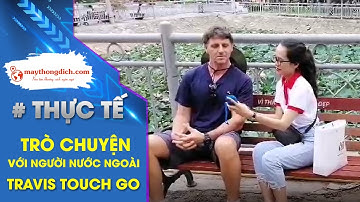 Máy Phiên Dịch TRAVIS TOUCH GO | Thông Dịch Tiếng ANH - VIỆT với Người NAM PHI Đang Du Lịch Việt Nam