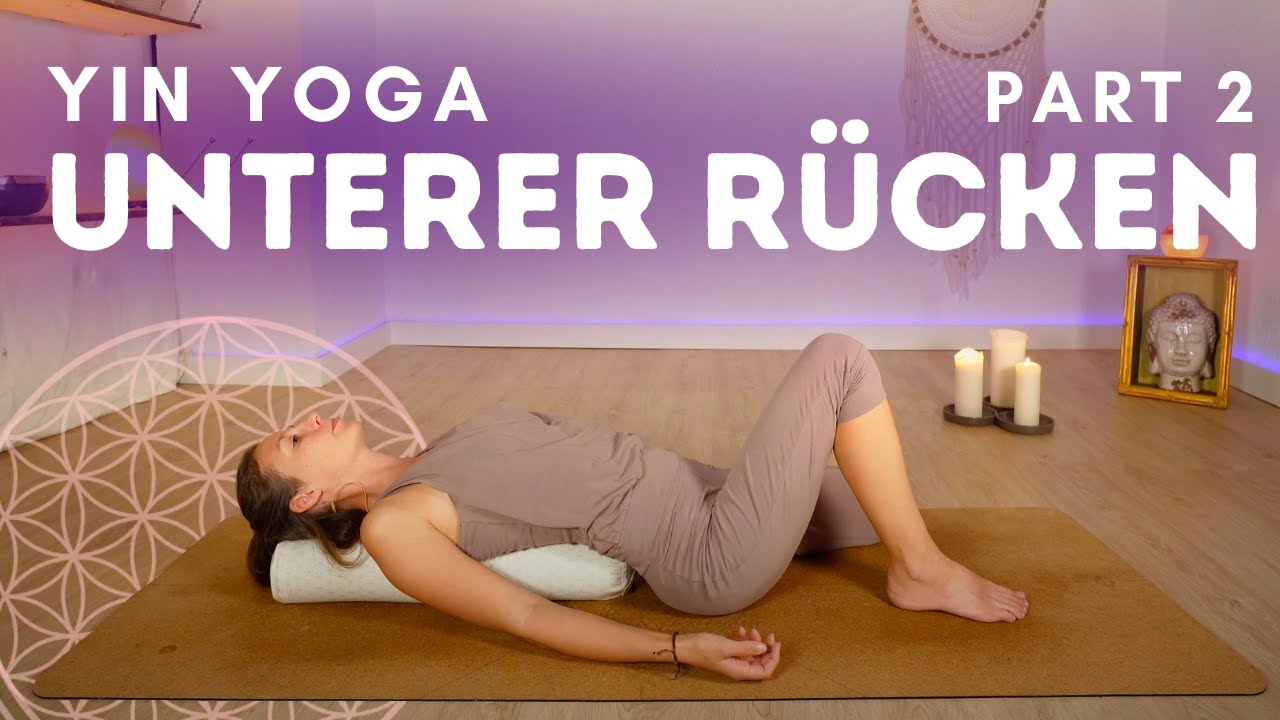Yin Yoga für den Unterer Rücken | Teil 2 |  Rückenschmerzen vorbeugen