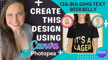 Canva T-shirt Design Tutorial For Print On Demand: Bulging Text And Clipping Mask With Photopea