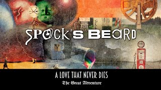 Spock's Beard - A Love That Never Dies (featuring Neal Morse) LIVE