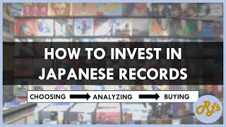 How to Invest in Japanese Records: the Process of Choosing, Analyzing and Buying Albums