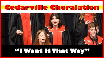 "I Want It That Way" (Backstreet Boys) by Cedarville Choralation