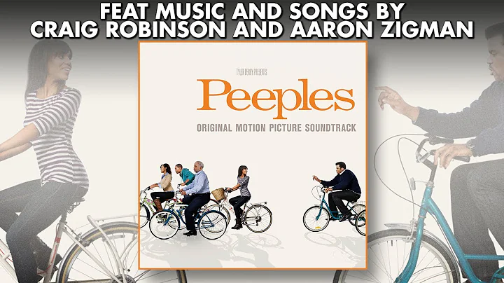 Peeples- Original Soundtrack Preview - Craig Robin...