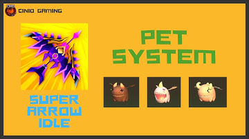 Super Arrow AFK: Skill Combos - Pet System