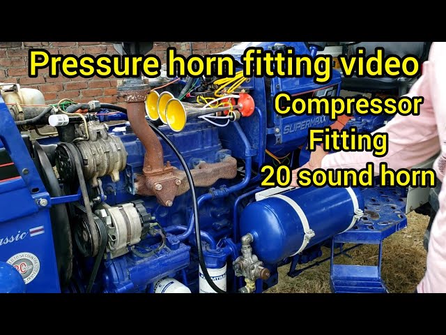 Air Pressure horn how to instal on tractor, pressure horn fitting in  tractor