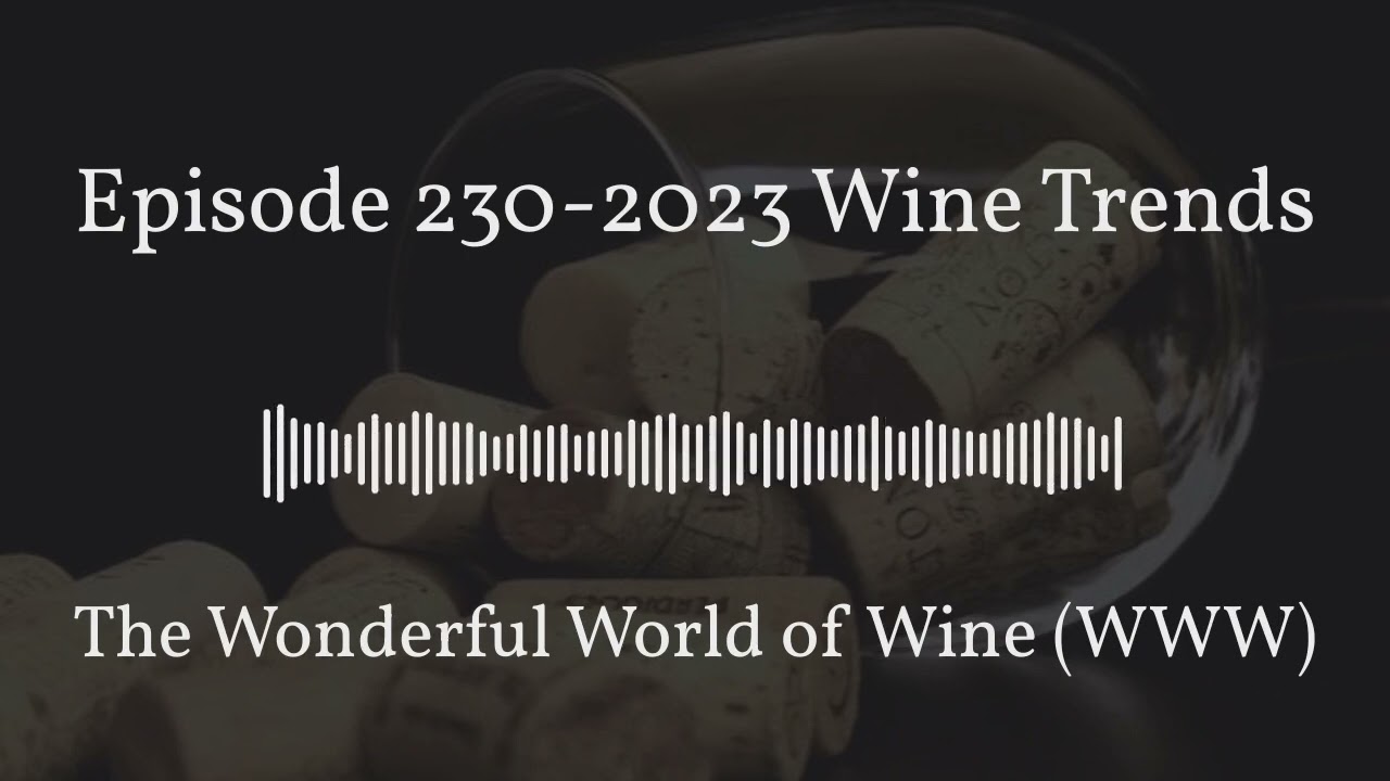 February 04 - Episode 230-2023 Wine Trends - Full - Center Quote 16:9