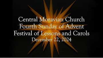 Fourth Sunday of Advent, Festival of Lessons and Carols, December 22, 2024