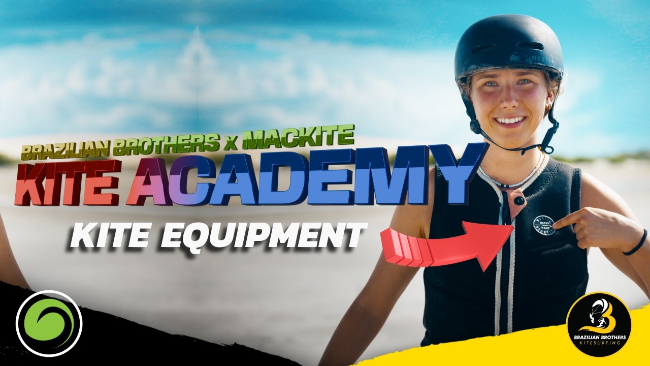 Beginner Kiteboarding Gear Guide | Kite Academy Ep. 1 | Brazilian