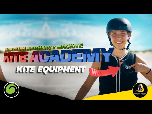Beginner Kiteboarding Gear Guide | Kite Academy Ep. 1 | Brazilian