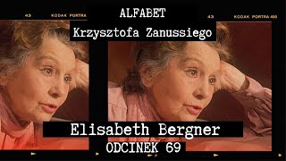 ALFABET KRZYSZTOFA ZANUSSIEGO | ELISABETH BERGNER | ODC. 69