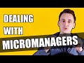 How to talk to micromanager - Things Developers Hate #3