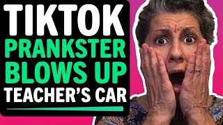 Tiktok Prankster Blows Up Teachers Car, What Happens Next Is Shocking