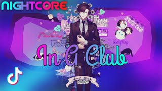 [Nightcore] In A Club (Andre Longo Remix) | Tiktok Song