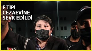 Tosuncuk Edirne F Tipi Cezaevine Sevk Edildi