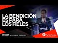 #387 La bendición es para los fieles - Pastor Ricardo Rodríguez