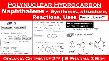Polynuclear hydrocarbons | synthesis and uses of Naphthalene | Haworth method | part-1,Unit-4| POC-2