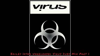 Bailey 1Xtra Unreleased Virus Dubs Mix Part 1