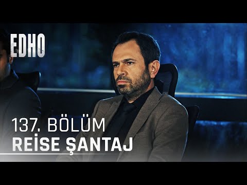 137. Bölüm ''Reise Şantaj'' | Eşkıya Dünyaya Hükümdar Olmaz