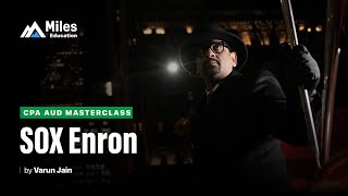 SOX Enron | CPA AUD Masterclass by Varun Jain