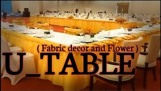 🌸✨ Elegant U-Table Decorations with Fabric & Flowers ✨🌸